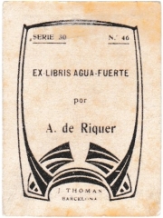 Series 30 number 46 back "Ex-libris agua fuerte, A. de Riquer"