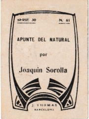 Series 30 number 61 back "Apunte del natural, Joaquin Sorolla"