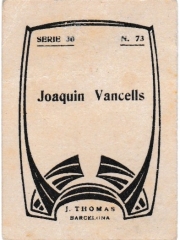Series 30 number 73 back "Joaquin Vancells"
