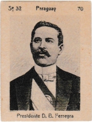 Series 32 number 70 "Presidente D. B. Ferreyra, Paraguay"
